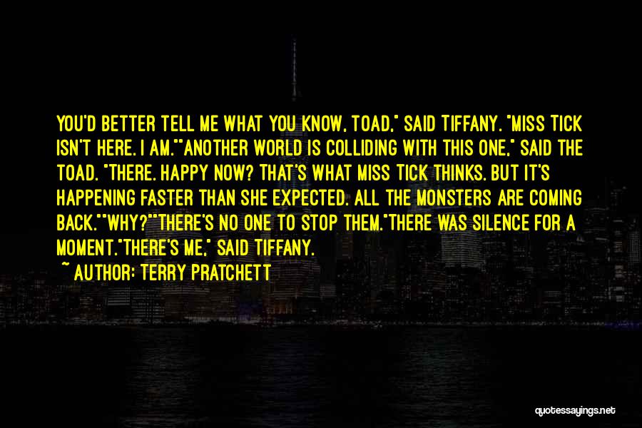 I Know You Miss Me Quotes By Terry Pratchett