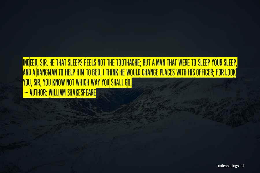 I Know You Sleep But Quotes By William Shakespeare