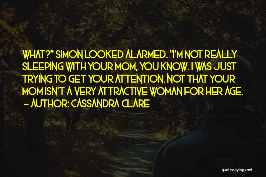 I Know You Sleeping Quotes By Cassandra Clare