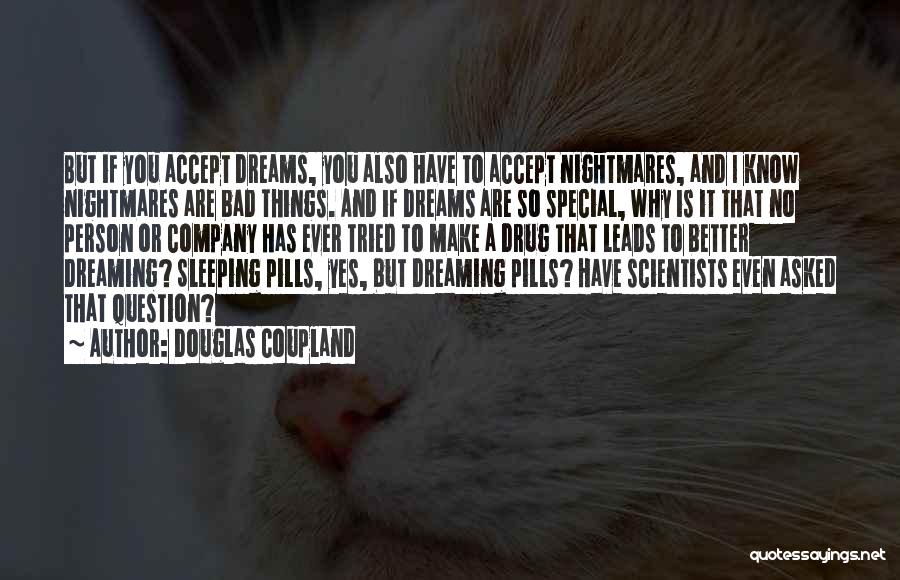 I Know You Sleeping Quotes By Douglas Coupland
