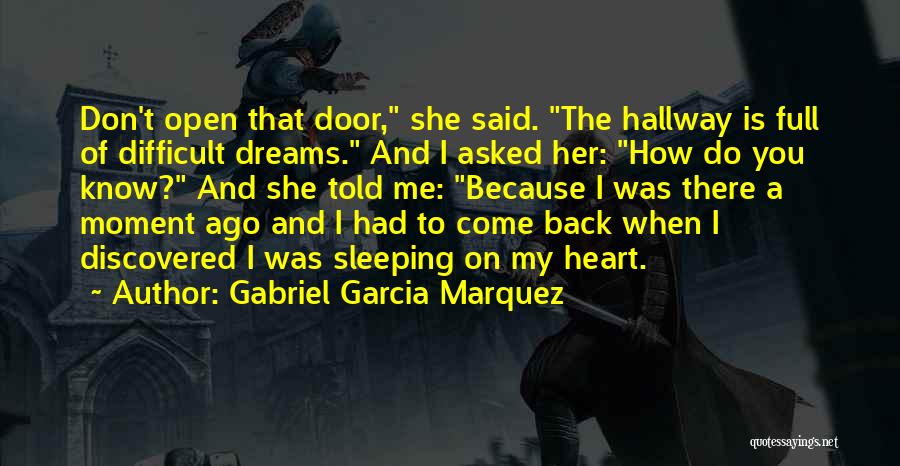 I Know You Sleeping Quotes By Gabriel Garcia Marquez