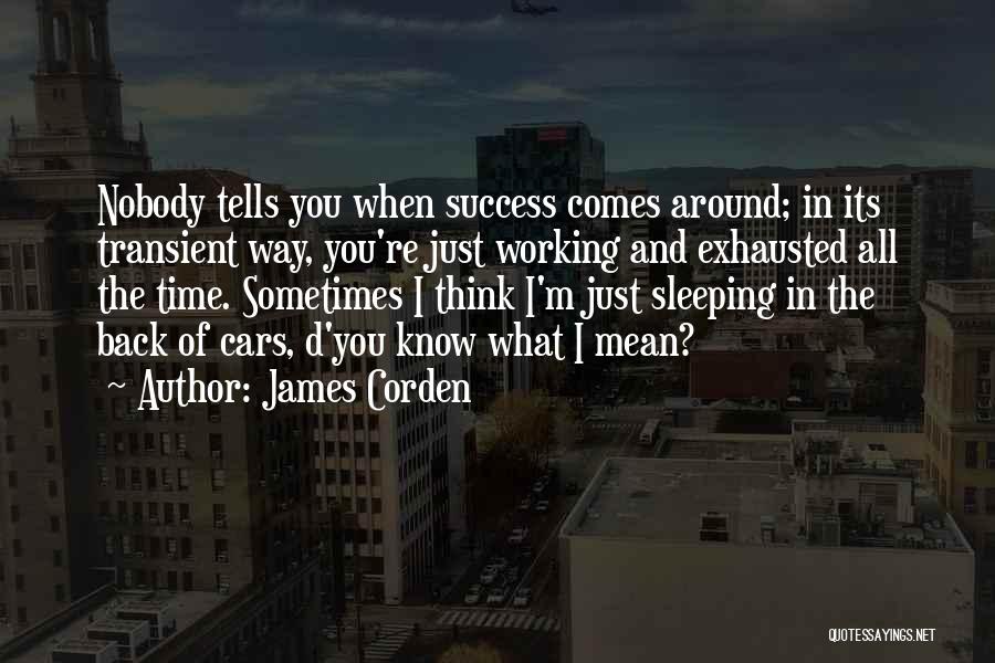 I Know You Sleeping Quotes By James Corden