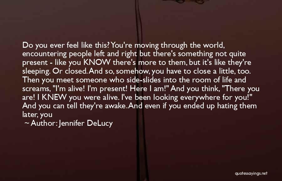 I Know You Sleeping Quotes By Jennifer DeLucy