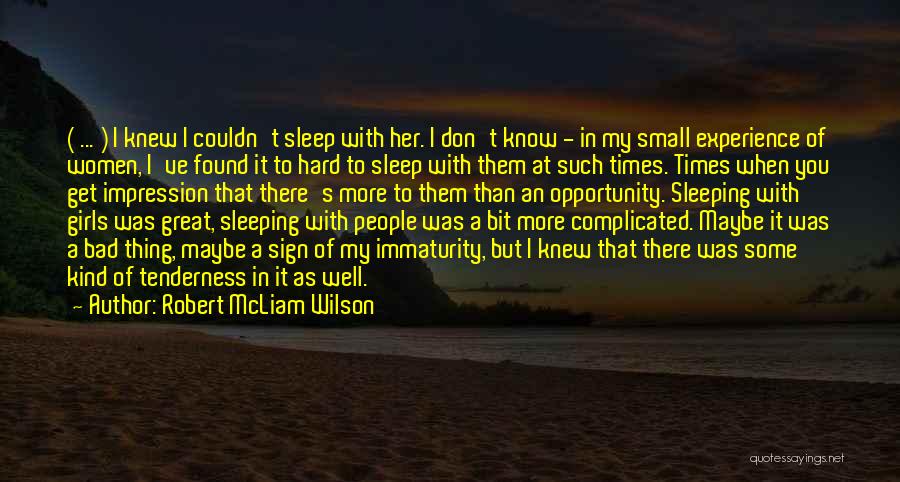 I Know You Sleeping Quotes By Robert McLiam Wilson