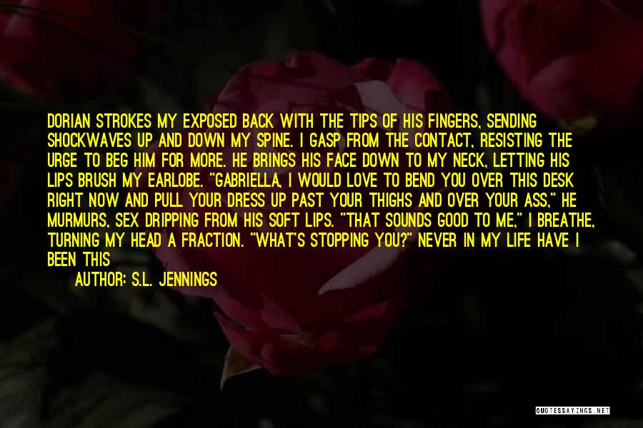 I Know You Sleeping Quotes By S.L. Jennings