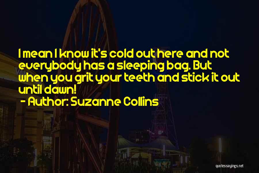 I Know You Sleeping Quotes By Suzanne Collins
