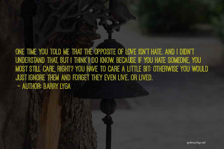 I Know You Still Care Quotes By Barry Lyga