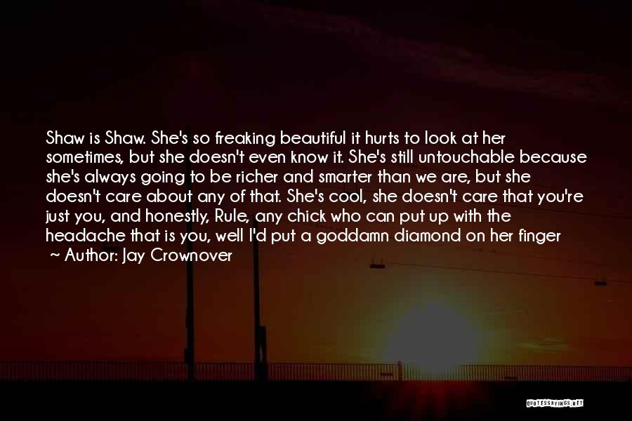 I Know You Still Care Quotes By Jay Crownover