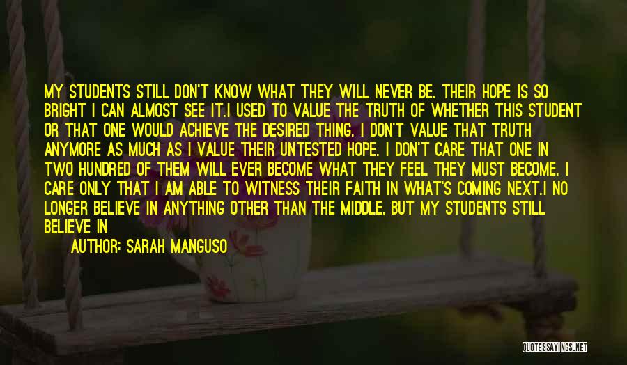 I Know You Still Care Quotes By Sarah Manguso