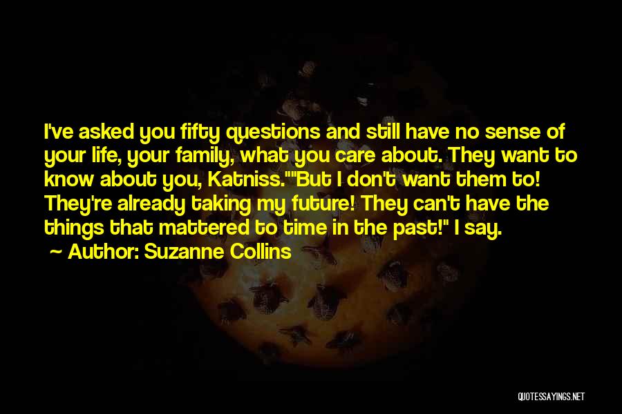 I Know You Still Care Quotes By Suzanne Collins