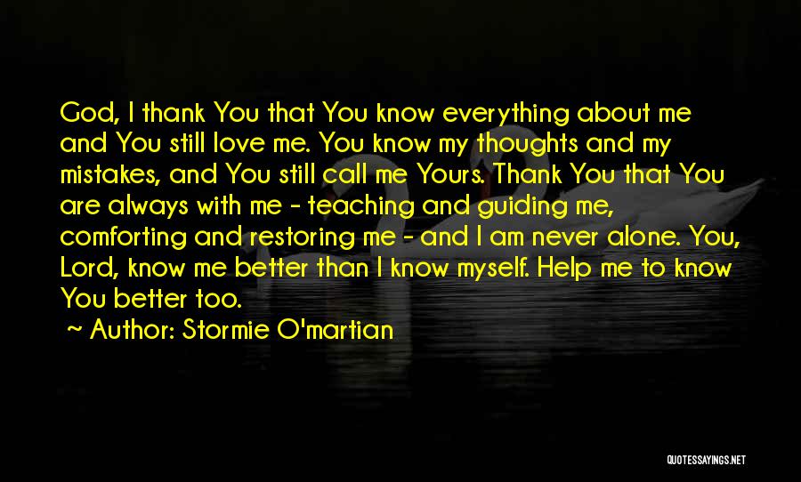 I Know You Still Love Me Quotes By Stormie O'martian