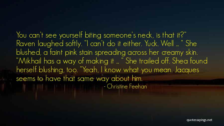 I Know You Too Well Quotes By Christine Feehan I Know You Too Well Quotes By Christine Feehan