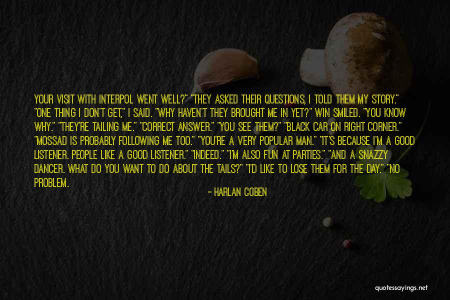 I Know You Too Well Quotes By Harlan Coben I Know You Too Well Quotes By Harlan Coben