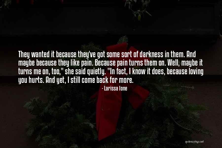 I Know You Too Well Quotes By Larissa Ione I Know You Too Well Quotes By Larissa Ione