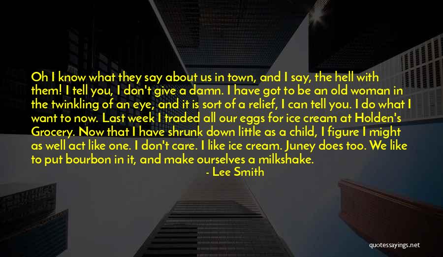 I Know You Too Well Quotes By Lee Smith I Know You Too Well Quotes By Lee Smith