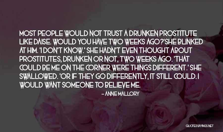 I Know You Trust Me Quotes By Anne Mallory