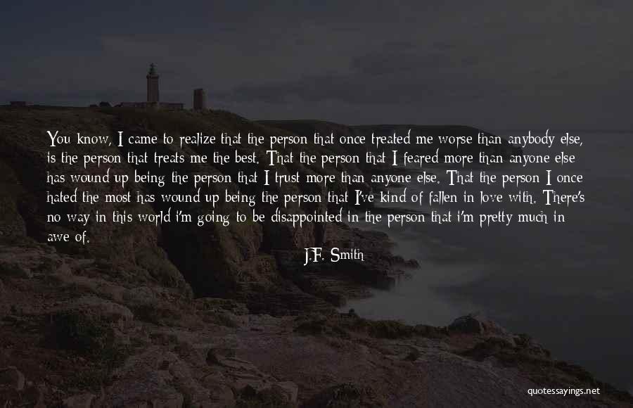 I Know You Trust Me Quotes By J.F. Smith