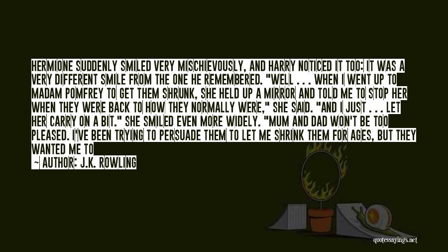 I Know You Very Well Quotes By J.K. Rowling I Know You Very Well Quotes By J.K. Rowling