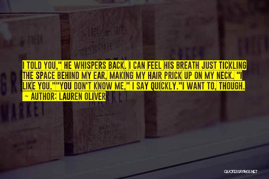 I Know You Want Me Back Quotes By Lauren Oliver