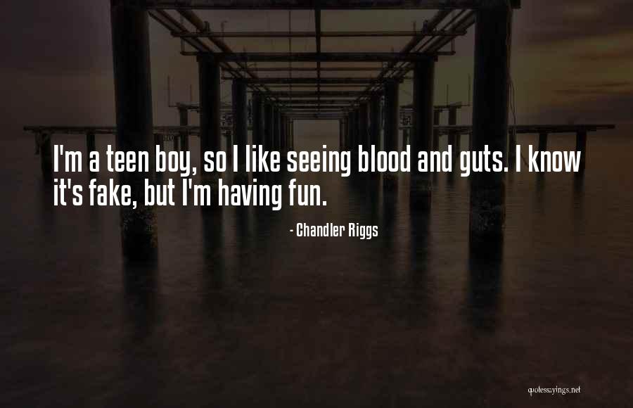 I Know You Were Fake Quotes By Chandler Riggs