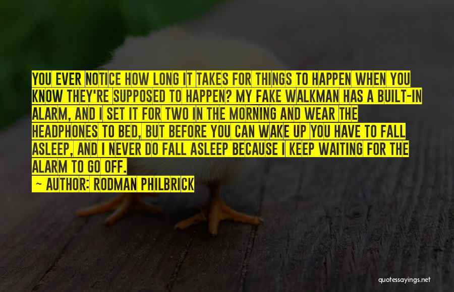 I Know You Were Fake Quotes By Rodman Philbrick