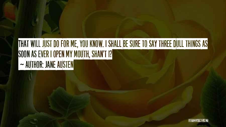 I Know You Will Miss Me Quotes By Jane Austen