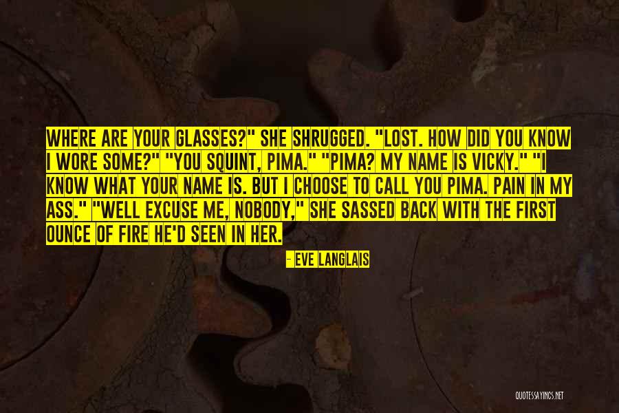 I Know Your Pain Quotes By Eve Langlais I Know Your Pain Quotes By Eve Langlais