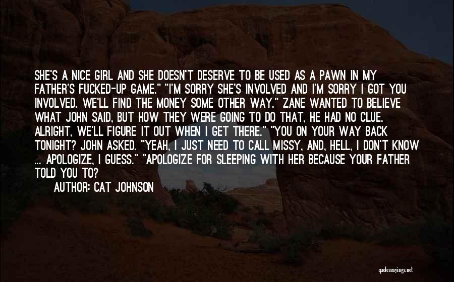 I Know You're Sleeping But Quotes By Cat Johnson