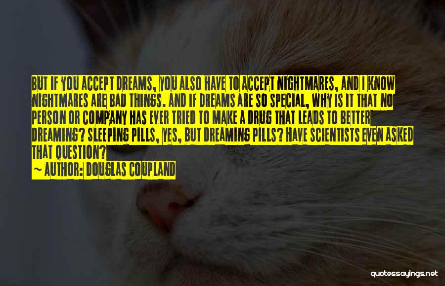 I Know You're Sleeping But Quotes By Douglas Coupland