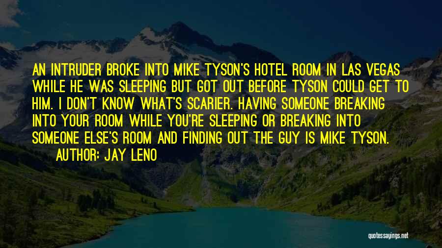 I Know You're Sleeping But Quotes By Jay Leno