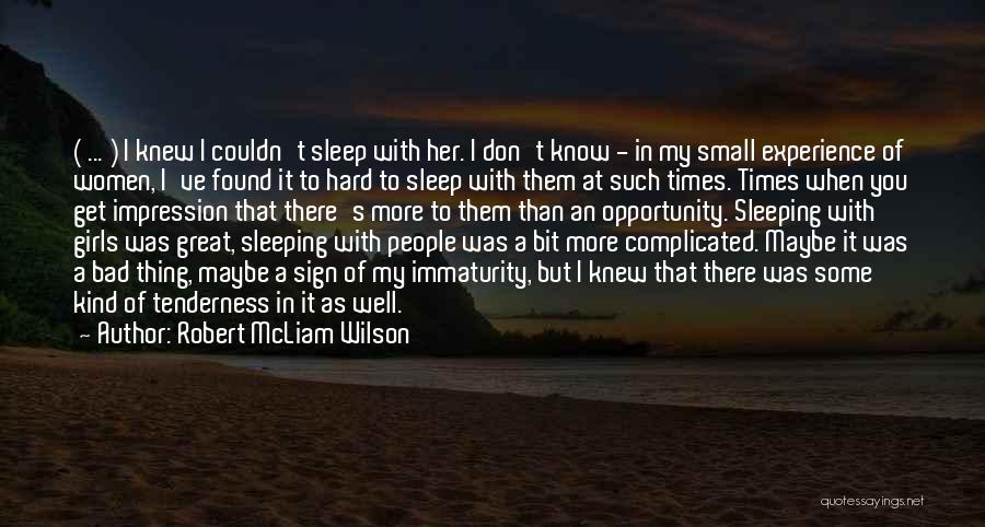 I Know You're Sleeping But Quotes By Robert McLiam Wilson