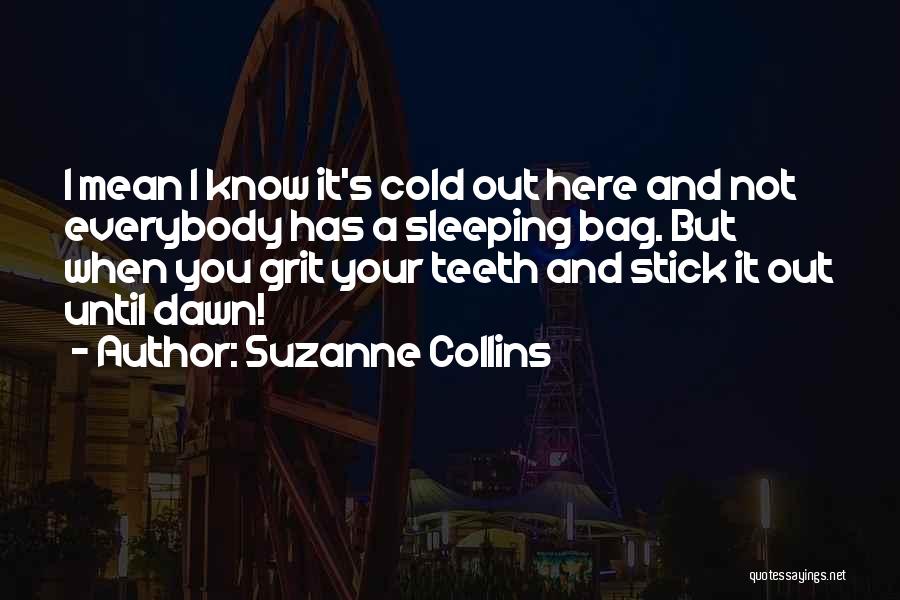 I Know You're Sleeping But Quotes By Suzanne Collins