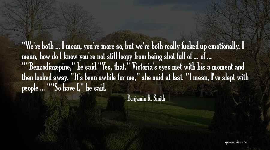 I Know You're Sleeping Quotes By Benjamin R. Smith