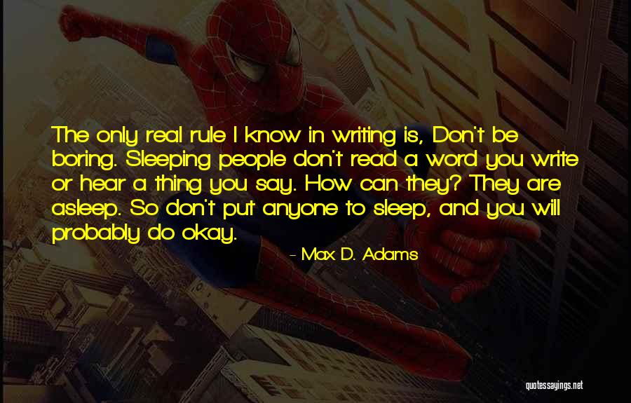 I Know You're Sleeping Quotes By Max D. Adams