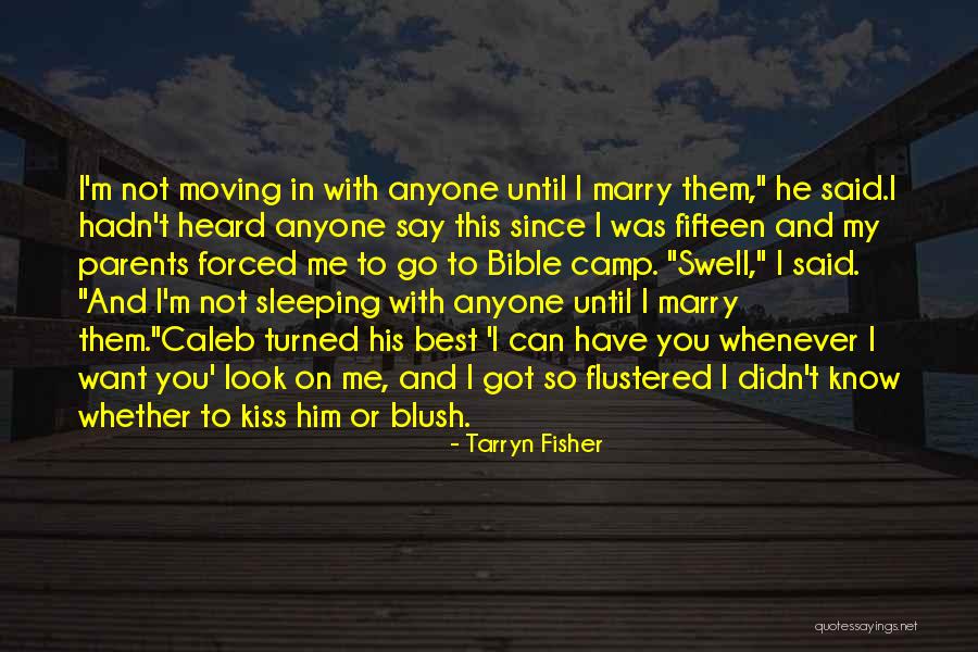 I Know You're Sleeping Quotes By Tarryn Fisher