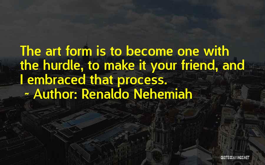 I Kov Ko N Quotes By Renaldo Nehemiah