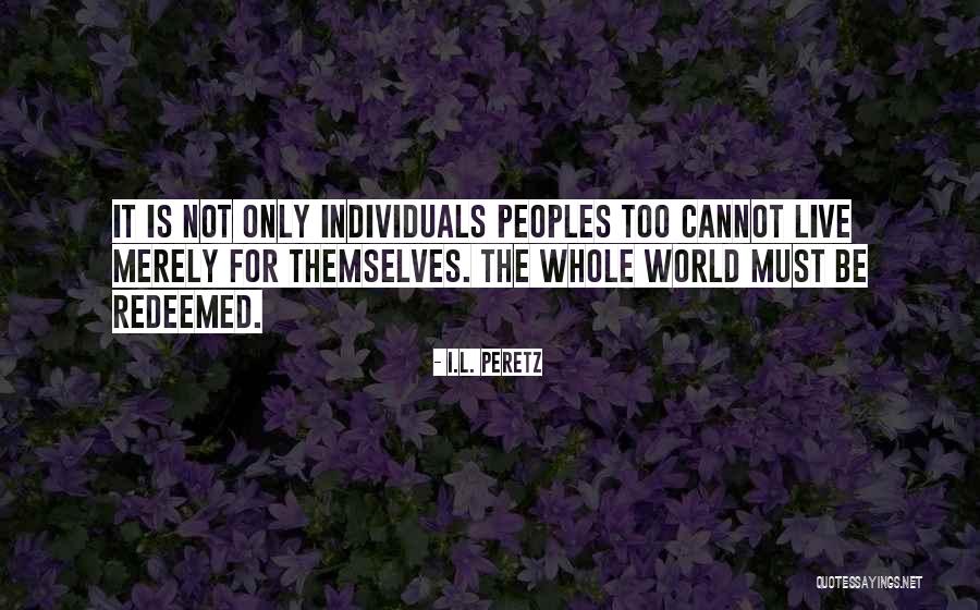I.L. Peretz Quotes 1235121 I.L. Peretz Quotes 1235121