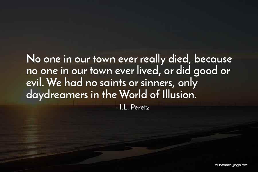 I.L. Peretz Quotes 1548653 I.L. Peretz Quotes 1548653