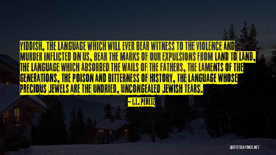 I.L. Peretz Quotes 2066830 I.L. Peretz Quotes 2066830