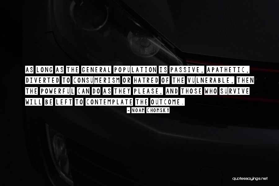 I Left Myself Vulnerable Quotes By Noam Chomsky I Left Myself Vulnerable Quotes By Noam Chomsky