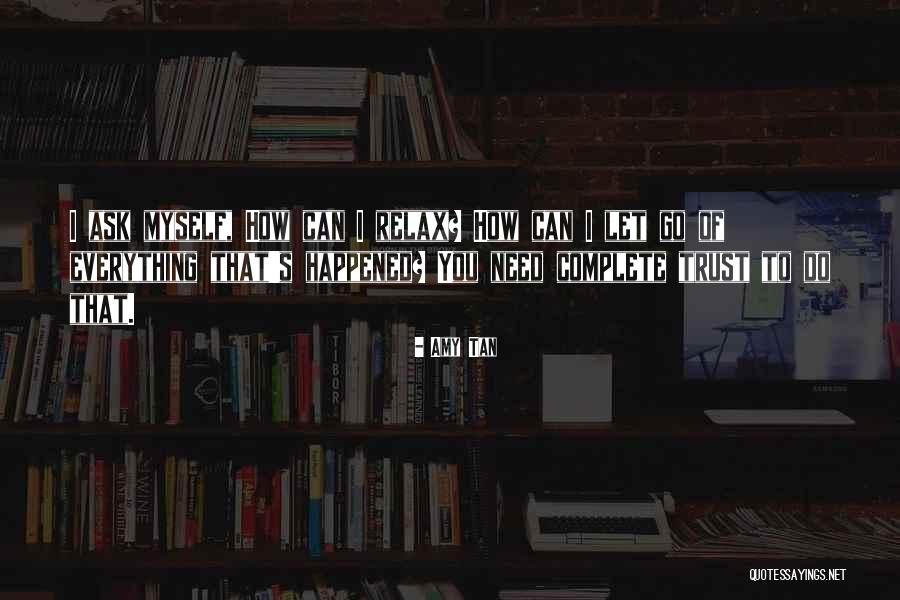 I Let Go You Quotes By Amy Tan I Let Go You Quotes By Amy Tan