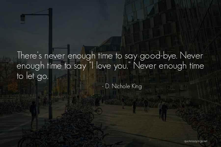 I Let Go You Quotes By D. Nichole King I Let Go You Quotes By D. Nichole King