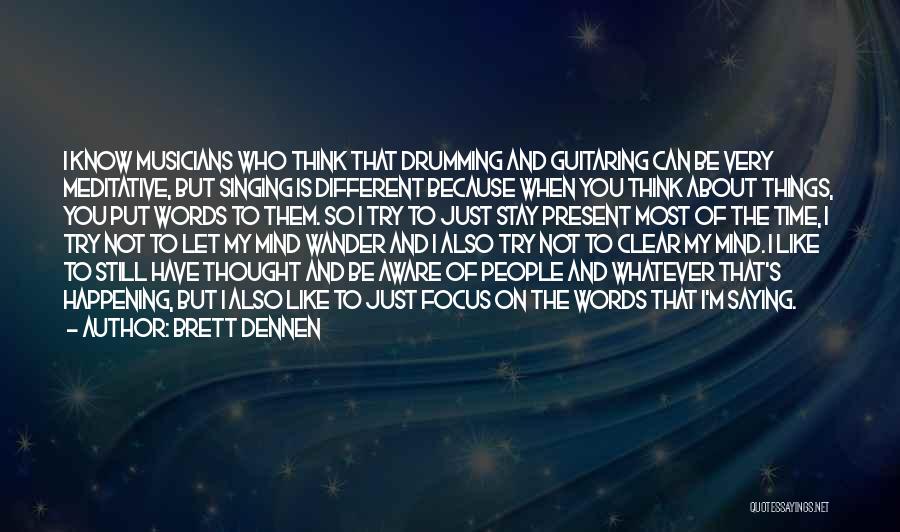 I Let My Mind Wander Quotes By Brett Dennen