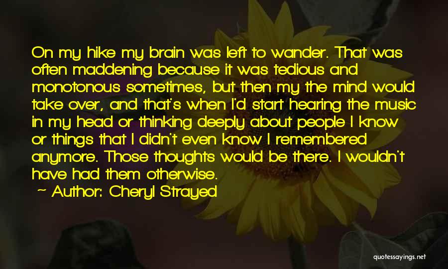 I Let My Mind Wander Quotes By Cheryl Strayed