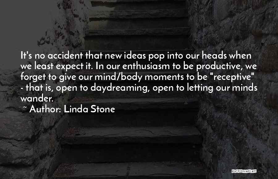 I Let My Mind Wander Quotes By Linda Stone