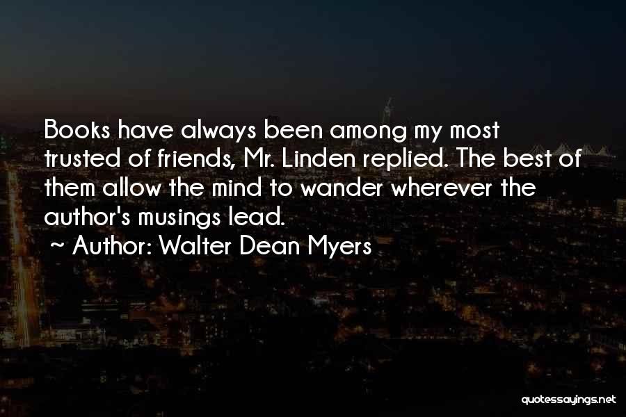 I Let My Mind Wander Quotes By Walter Dean Myers