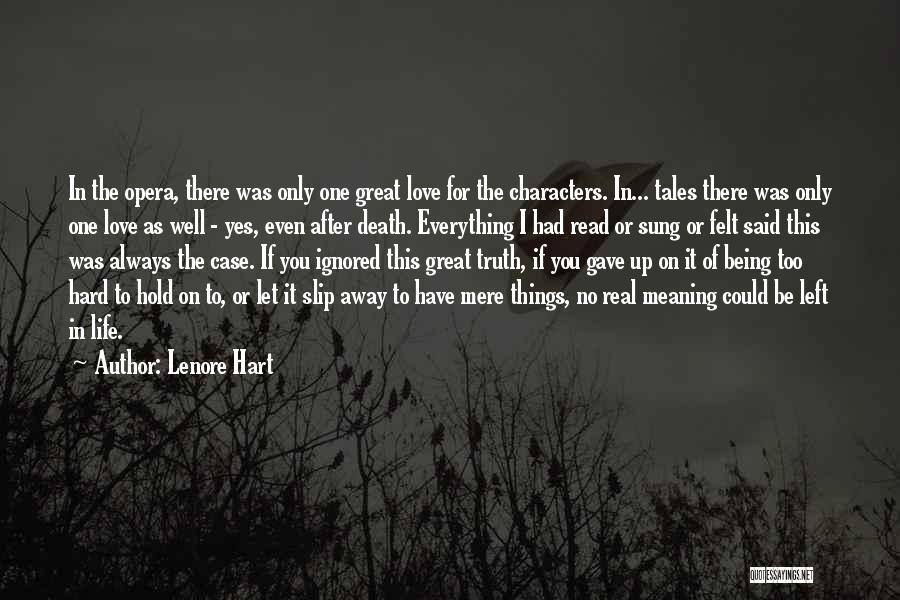 I Let You Slip Away Quotes By Lenore Hart