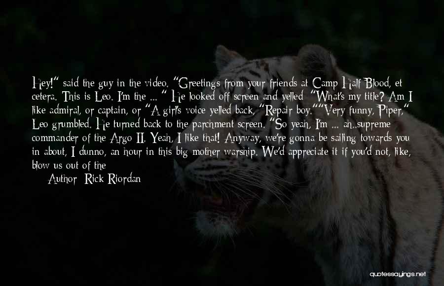 I Like A Boy Quotes By Rick Riordan