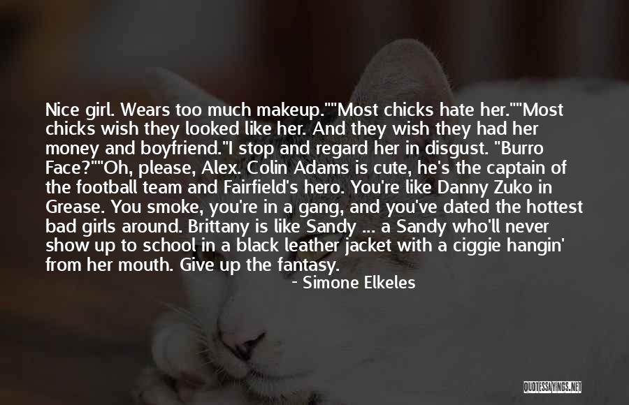 I Like A Girl Who Has A Boyfriend Quotes By Simone Elkeles I Like A Girl Who Has A Boyfriend Quotes By Simone Elkeles