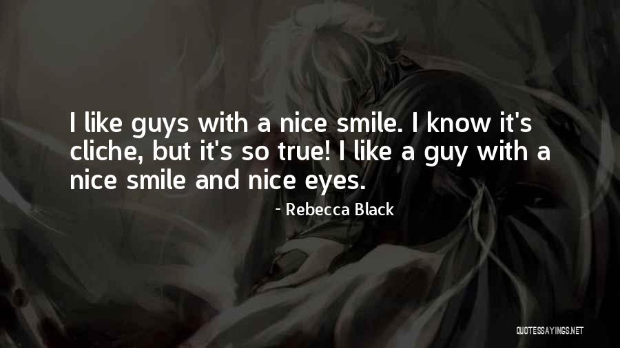 I Like Black Guys Quotes By Rebecca Black I Like Black Guys Quotes By Rebecca Black